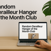 Introducing the Random Derailleur Hanger of the Month Club
